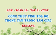 Công thức tính tọa độ trọng tâm của tam giác ABC và Ví dụ, Hỏi nhanh đáp gọn môn Toán